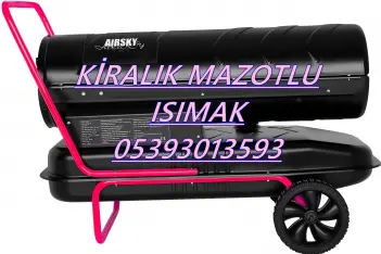 25kw Mazotlu Isıtıcı Kiralama