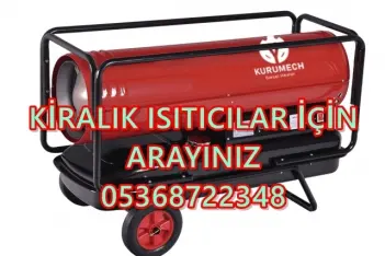 Aydın ve Sakarya ve Niğde Mazotlu Isıtıcı Kiralama