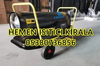 Manisa ve Mardin ve Mersin Mazotlu Isıtıcı Kiralama