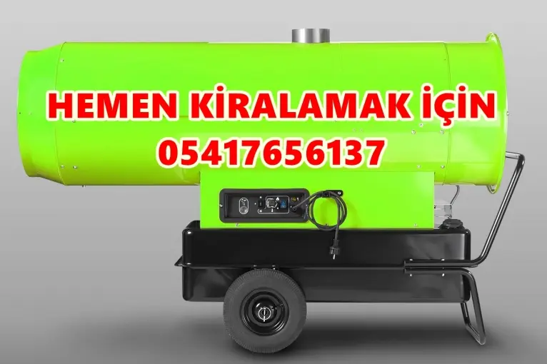 Karaman, Karabük ve Kırşehir Kiralık Mazotlu Isıtıcılar